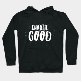 Chaotic good Hoodie